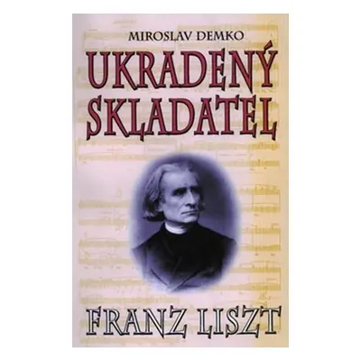 Ukradený skladatel - Miroslav Demko