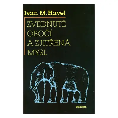 Zvednuté obočí a zjitřená mysl - Ivan Havel