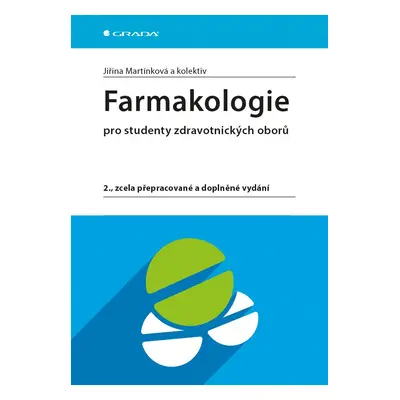 Farmakologie pro studenty zdravotnických oborů, 2. vydání - Jiřina Martínková