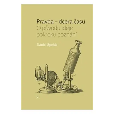 Pravda - dcera času - Daniel Špelda