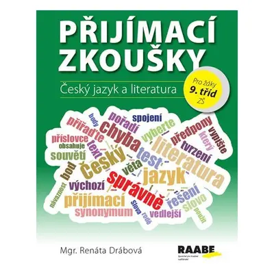 Přijímací zkoušky - Český jazyk a literatura pro žáky 9. tříd ZŠ - Renáta Drábová