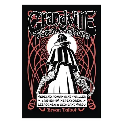 Grandville 5 - Force Majeure - Bryan Talbot