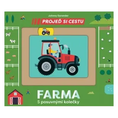 Projeď si cestu - Farma - Johnny Dyrander