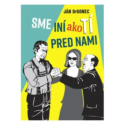 Sme iní ako tí pred nami - Ján Drgonec