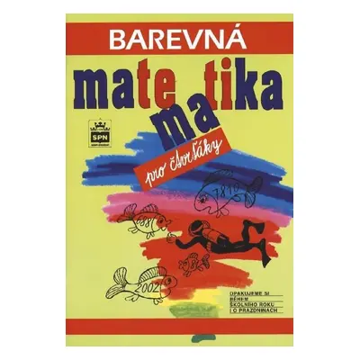 Barevná matematika pro čtvrťáky, 1. vydání - Michaela Kaslová