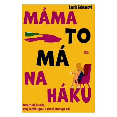 Máma to má na háku - Laurie Gelmanová