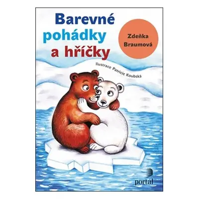 Barevné pohádky a hříčky - Zdeňka Braumová