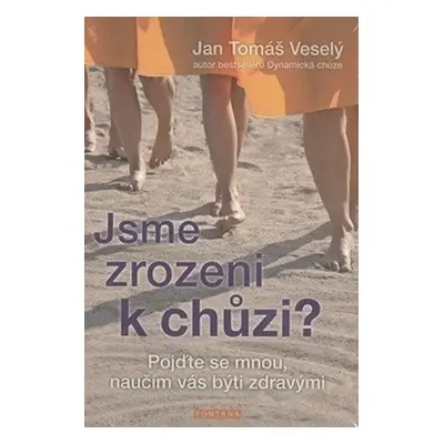 Jsme zrozeni k chůzi? - Jan Tomáš