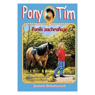 Poník zachraňuje - Jeanne Betancourt