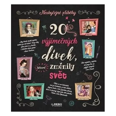 20 výjimečných dívek, které změnily svět - Kolektiv autorú