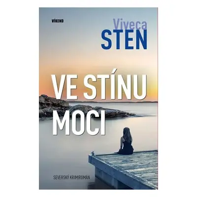 Ve stínu moci - Viveca Sten