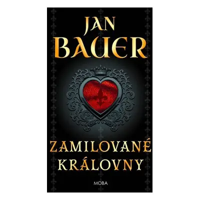 Zamilované královny - Jan Bauer