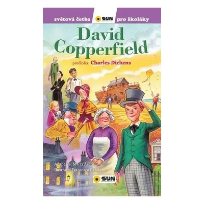 David Copperfield - Světová četba pro školáky - Charles Dickens