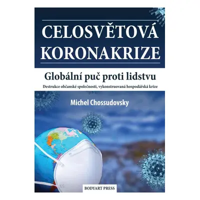 Celosvětová koronakrize - Globální puč proti lidstvu, Destrukce občanské společnosti, vykonstruo