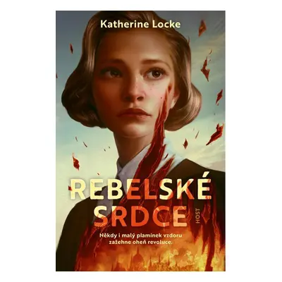 Rebelské srdce - Katherine Locke