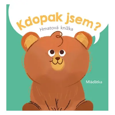 Kdopak jsem? Mláďátka