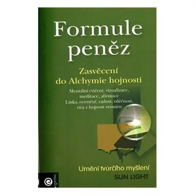 Formule peněz - Zasvěcení do Alchymie hojnosti - Sun Light