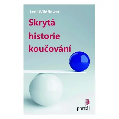 Skrytá historie koučování - Leni Wildflower