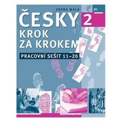 Česky krok za krokem 2 - Pracovní sešit 11-20 - Zdena Malá