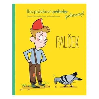 Rozprávkové pohromy! Palček