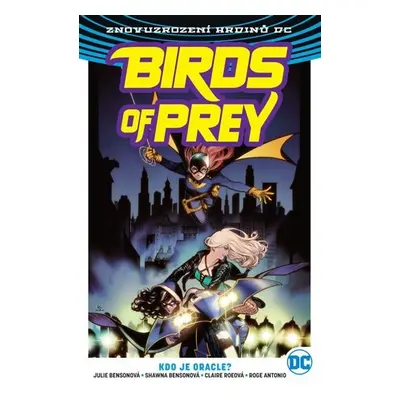 Birds of Prey 1 - Kdo je Oracle? - Adrienne Bensonová