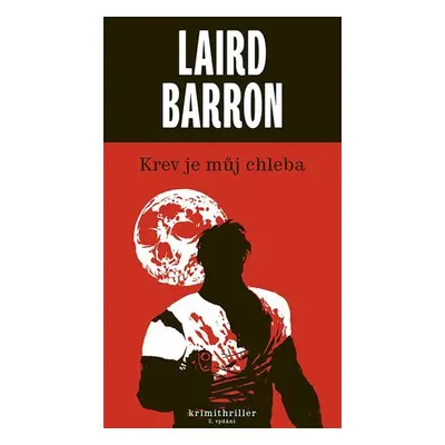 Krev je můj chleba, 2. vydání - Laird Barron