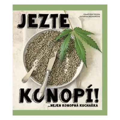 Jezte konopí - František Švejda