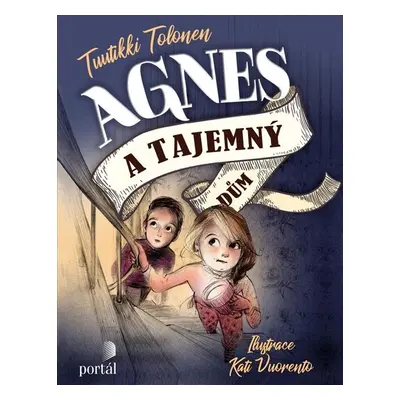 Agnes a tajemný dům - Tuutikki Tolonen