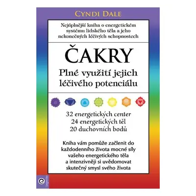 Čakry - Plné využití a léčba - Cyndi Dale