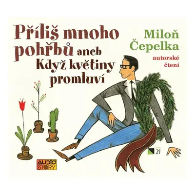 Příliš mnoho pohřbů aneb Když květiny promluví - CDmp3 - Miloň Čepelka