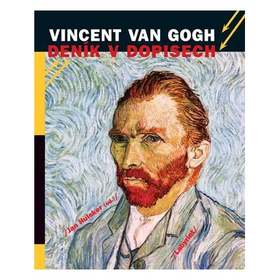 Vincent van Gogh - Deník v dopisech - Jan Hulsker