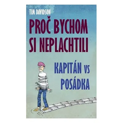 Proč bychom si neplachtili - Tim Davidson