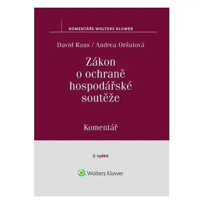 Zákon o ochraně hospodářské soutěže (č. 143/2001 Sb.). Komentář - David Raus