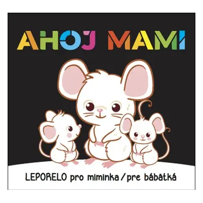 Ahoj mami - Leporelo pro miminka / pre bábetká