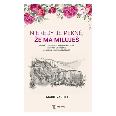 Niekedy je pekné, že ma miluješ - Marie Vareilleová