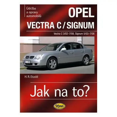 Opel Vectra C/Signum - 2002–2008 - Jak na to? - 109. - Hans-Rüdiger Etzold