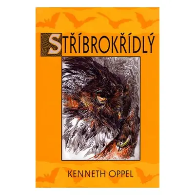 Stříbrokřídlý - Kenneth Oppel