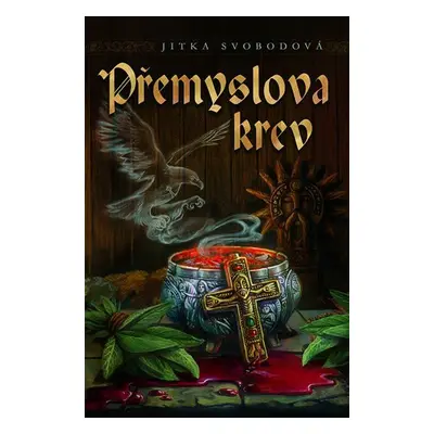 Přemyslova krev - Jitka Svobodová