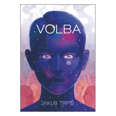 Volba, 4. vydání - Jakub Trpiš