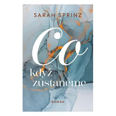 Co když zůstaneme - Sarah Sprinz