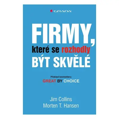 Firmy, které se rozhodly být skvělé - Jim Collins