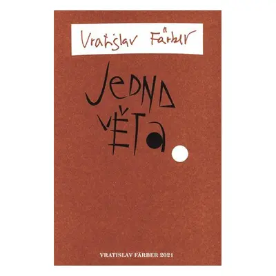 Jedna věta: Vratislav Färber - Vratislav Färber