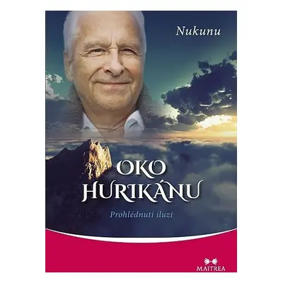 Oko hurikánu - Prohlédnutí iluzí - Nukunu