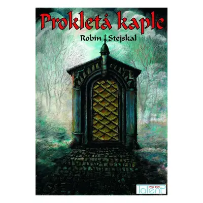 Prokletá kaple - Robin Stejskal