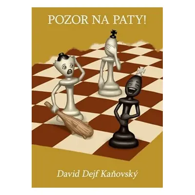 Pozor na paty! - David Dejf Kaňovský