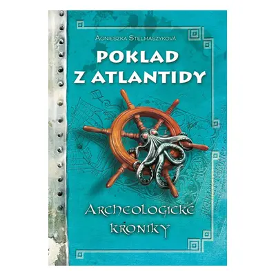 Poklad z Atlantidy - Agnieszka Stelmaszyk