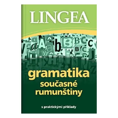 Gramatika současné rumunštiny s praktickými příklady