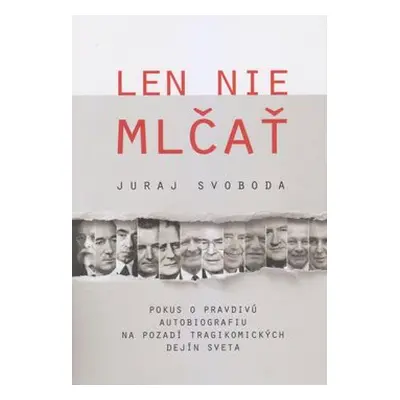 Len nie mlčať - Juraj Svoboda