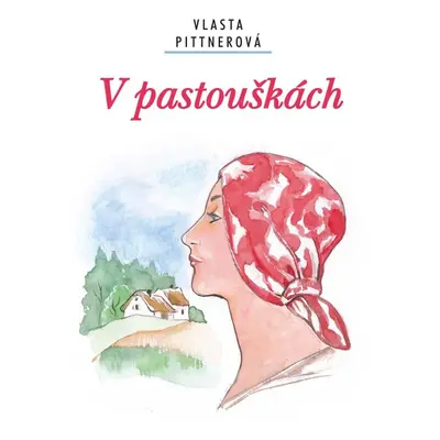 V pastouškách - Vlasta Pittnerová