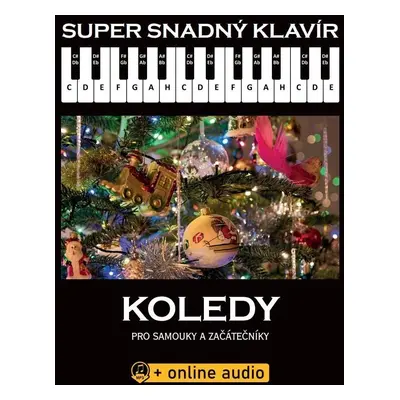 Super Snadný Klavír - Koledy pro samouky a začátečníky (+online audio) - kolektiv autorů